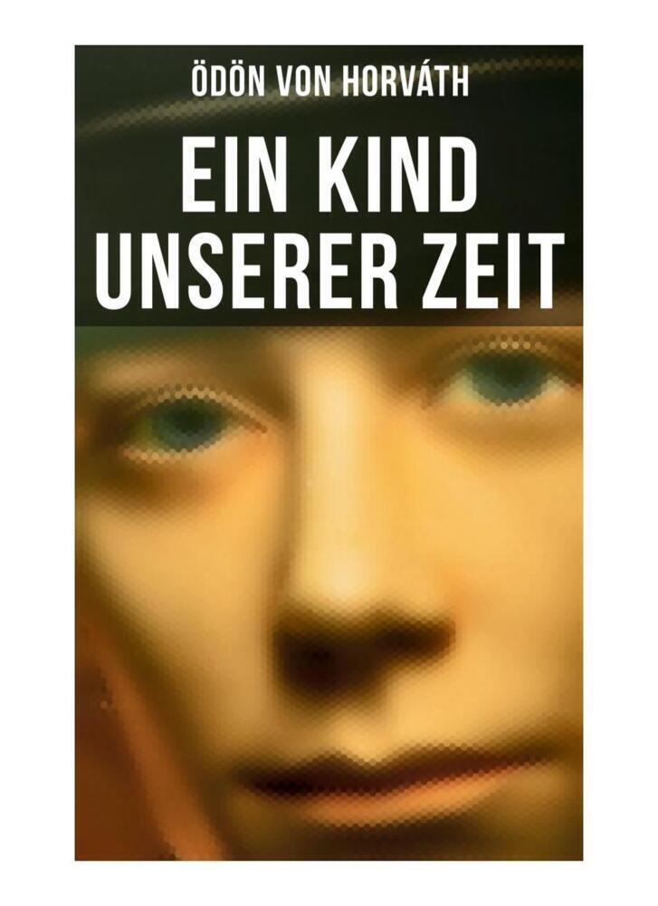 Cover: 9788027259472 | Ein Kind unserer Zeit | Ödön von Horváth | Taschenbuch