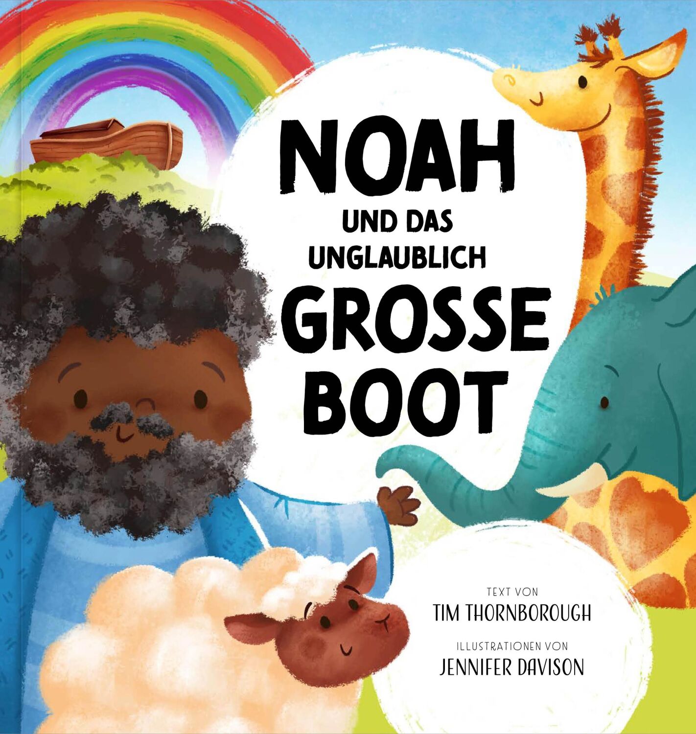 Cover: 9783986651022 | Noah und das unglaublich große Boot | Tim Thornborough | Buch | 36 S.