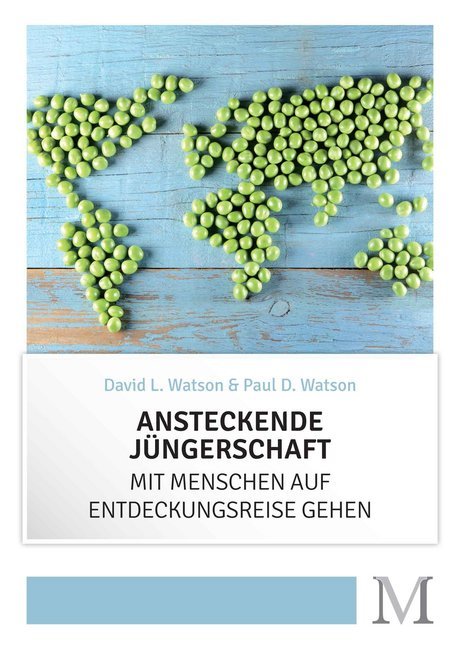 Cover: 9783944533018 | Ansteckende Jüngerschaft | Mit Menschen auf Entdeckungsreise gehen