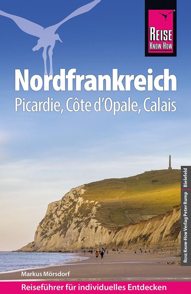 Cover: 9783831737406 | Reise Know-How Reiseführer Nordfrankreich | Markus Mörsdorf | Buch