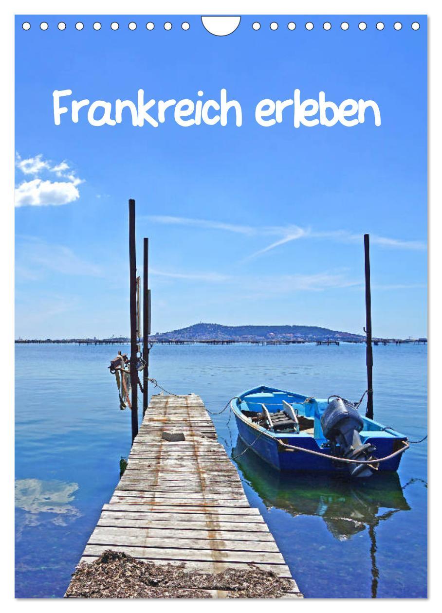 Cover: 9783435962167 | Frankreich erleben (Wandkalender 2025 DIN A4 hoch), CALVENDO...