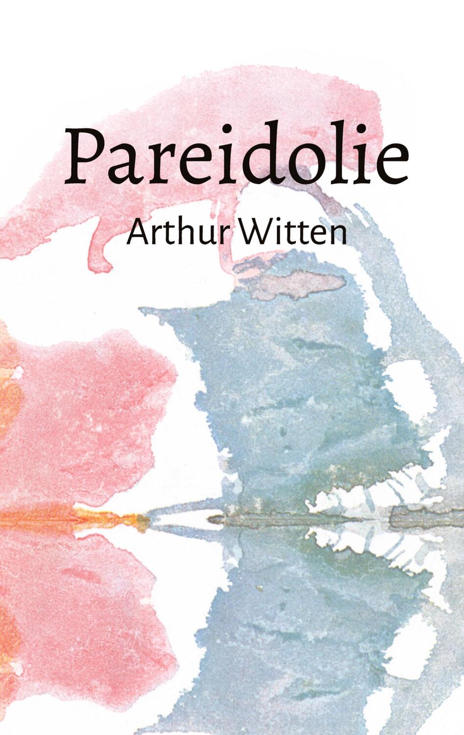 Cover: 9783347710290 | Pareidolie | Arthur Witten | Buch | HC runder Rücken kaschiert | 2022