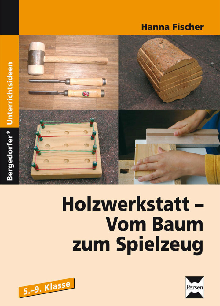 Cover: 9783834437440 | Holzwerkstatt - Vom Baum zum Spielzeug | 5.-9. Klasse | Hanna Fischer