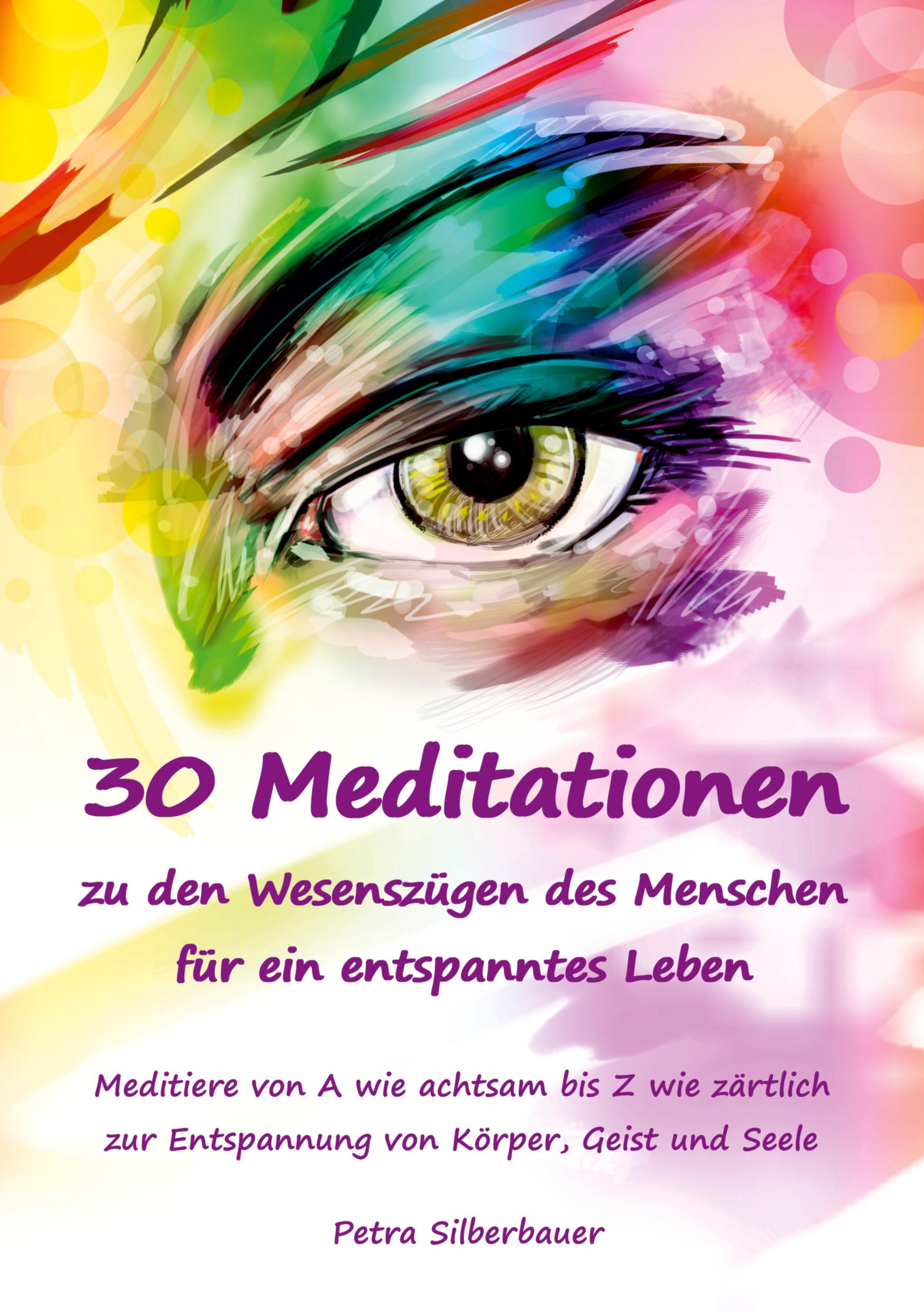 Cover: 9783967382099 | 30 Meditationen zu den Wesenszügen des Menschen für ein entspanntes...