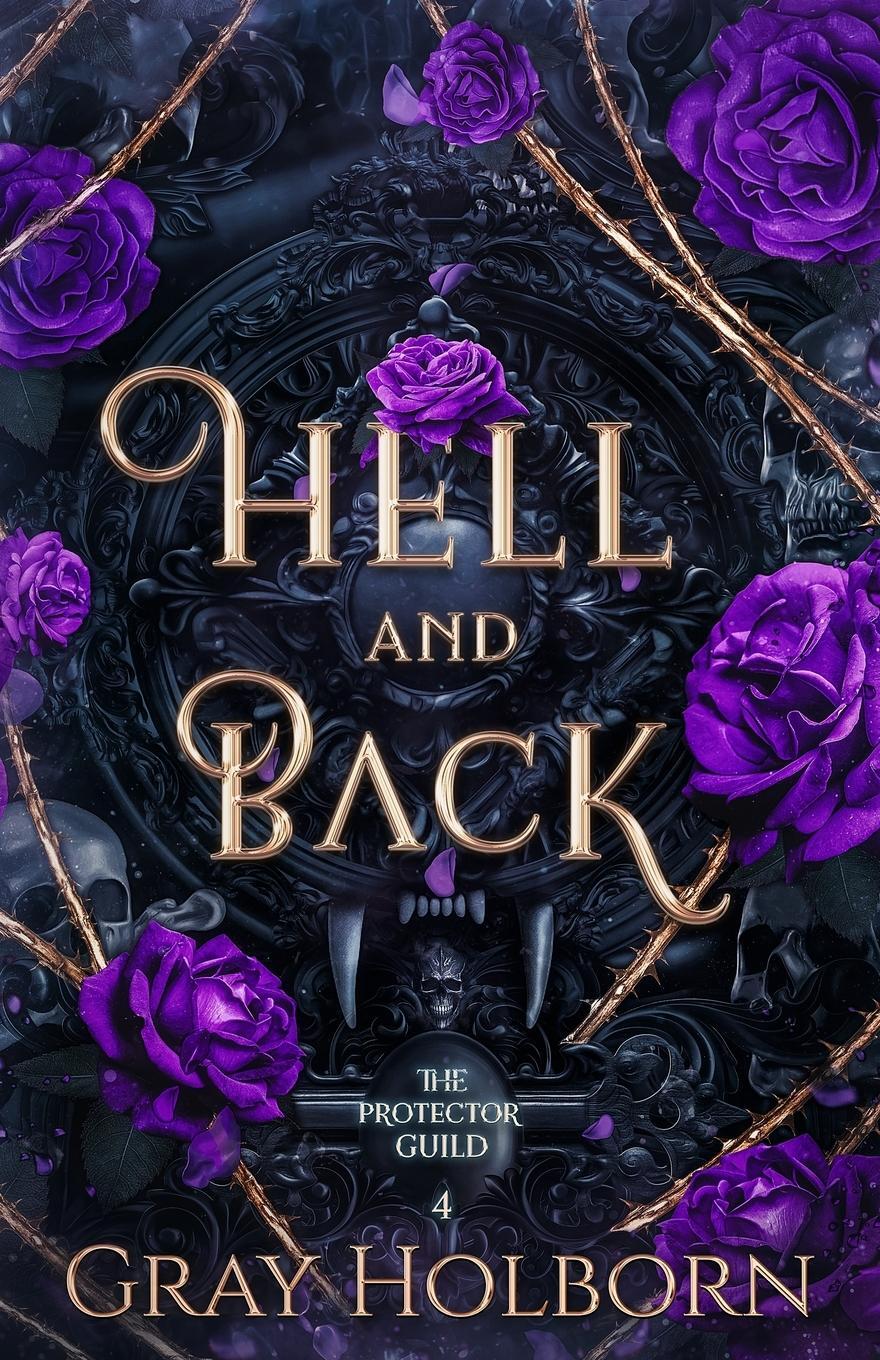 Cover: 9781963893038 | Hell and Back | Gray Holborn | Taschenbuch | The Protector Guild