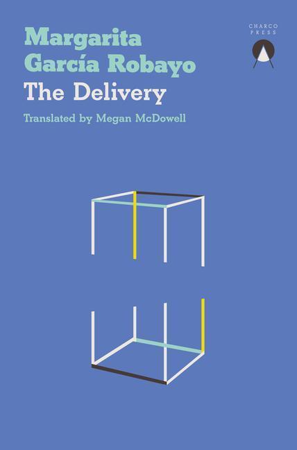 Cover: 9781913867690 | The Delivery | Margarita Garcia Robayo | Taschenbuch | 2023