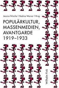 Cover: 9783770552788 | Populärkultur, Massenmedien, Avantgarde 1919-1933 | Taschenbuch | 2012