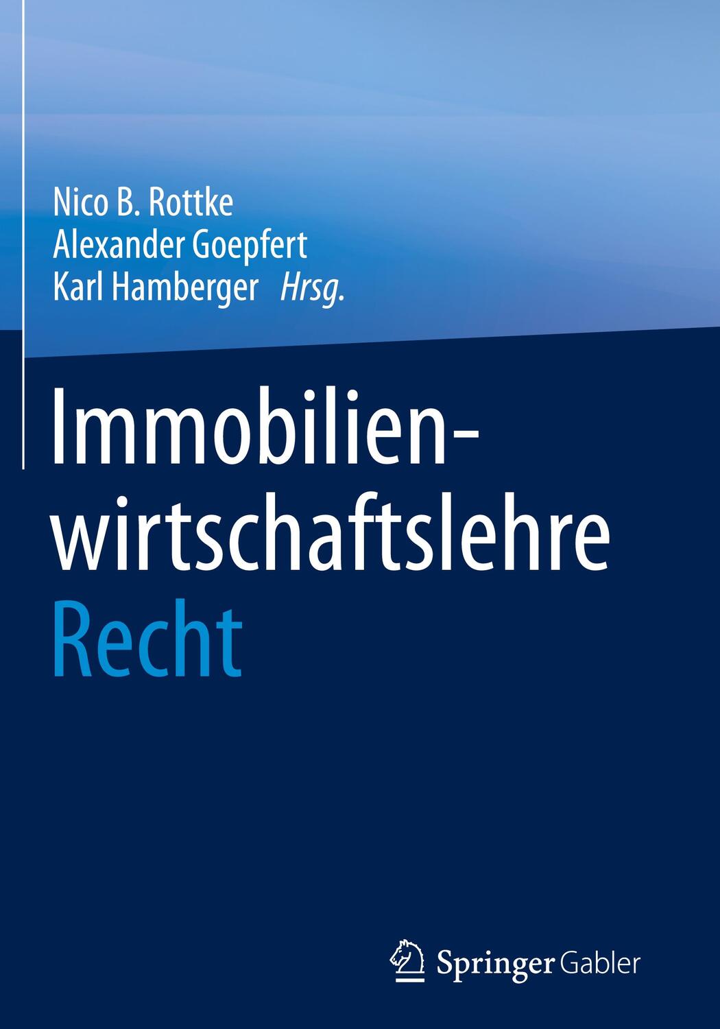 Cover: 9783658069865 | Immobilienwirtschaftslehre - Recht | Nico B. Rottke (u. a.) | Buch