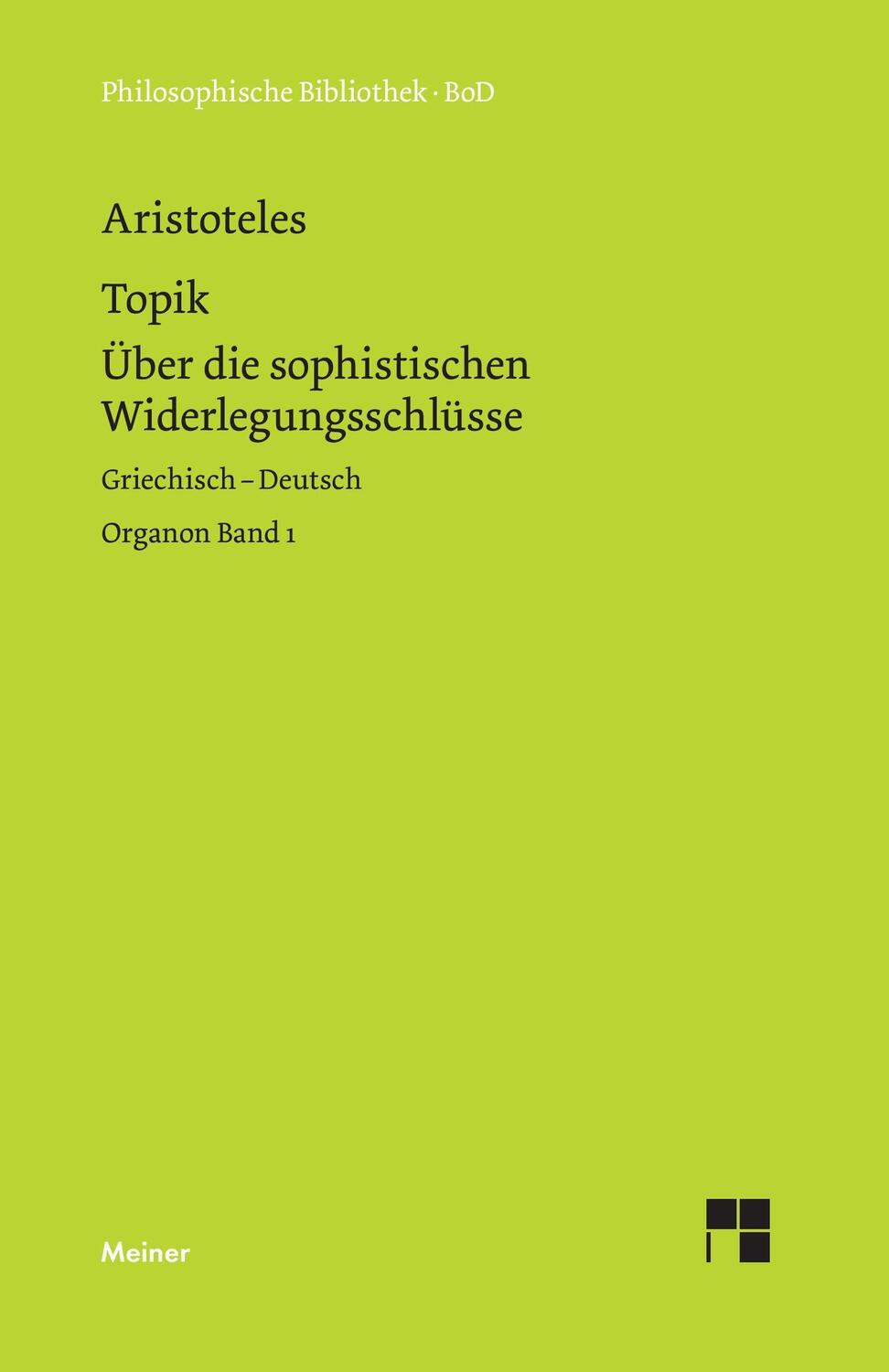 Cover: 9783787315932 | Organon / Organon. Band 1: Topik | Aristoteles | Buch | 804 S. | 1997