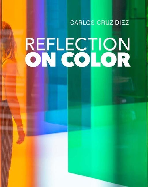 Cover: 9780300272123 | Reflection on Color | Carlos Cruz-Diez | Taschenbuch | Englisch | 2023