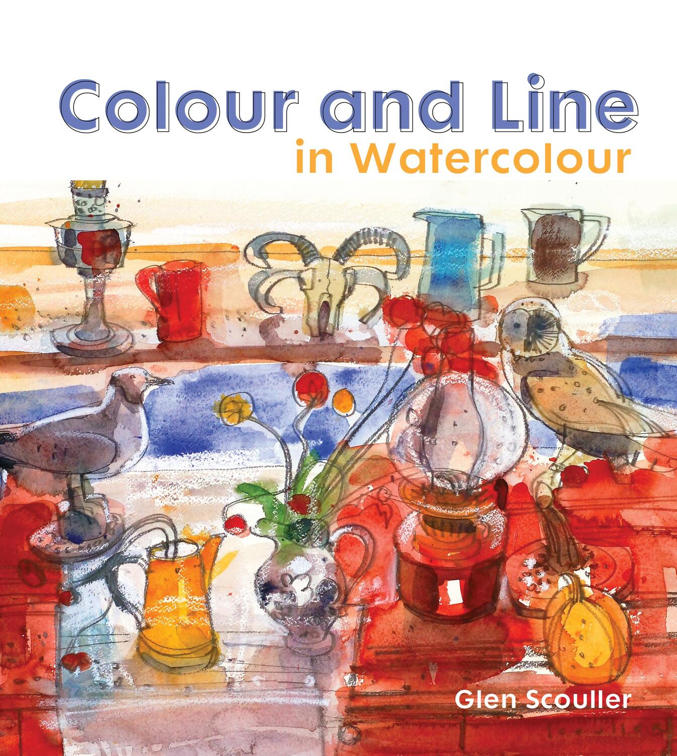 Cover: 9781849943123 | Colour and Line in Watercolour | Working with Pen, Ink and Mixed Media