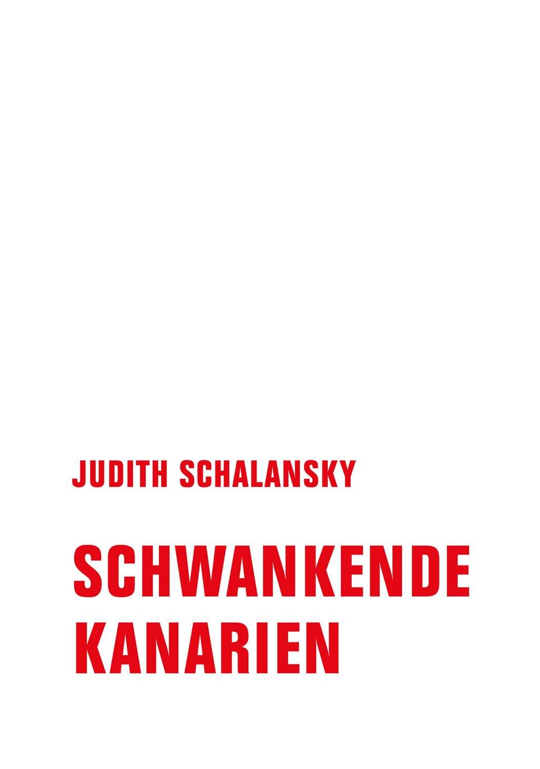 Cover: 9783957325648 | Schwankende Kanarien | Judith Schalansky | Buch | Deutsch | 2023