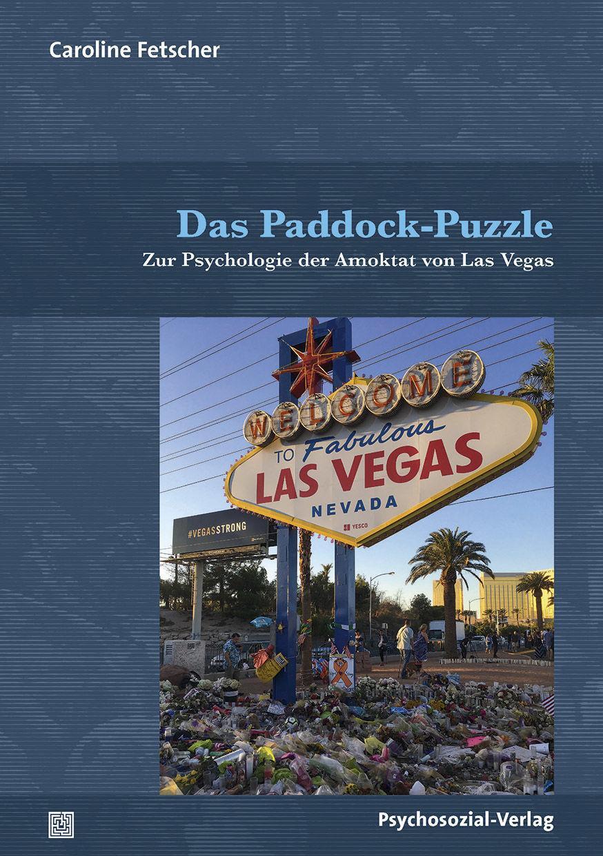 Cover: 9783837929959 | Das Paddock-Puzzle | Zur Psychologie der Amoktat von Las Vegas | Buch