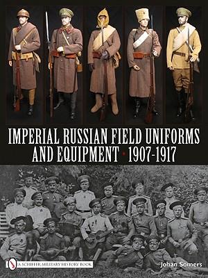 Cover: 9780764335228 | Imperial Russian Field Uniforms and Equipment 1907-1917 | Johan Somers