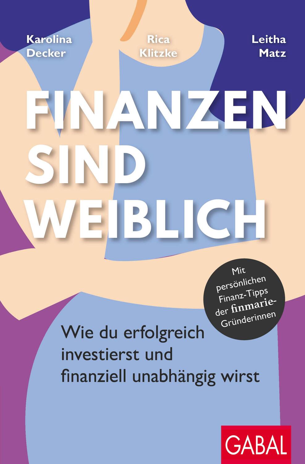 Cover: 9783967391138 | Finanzen sind weiblich | Karolina Decker (u. a.) | Taschenbuch | 2022