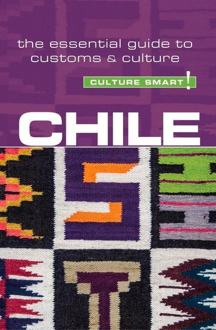 Cover: 9781857338737 | Chile - Culture Smart! | The Essential Guide to Customs &amp; Culture