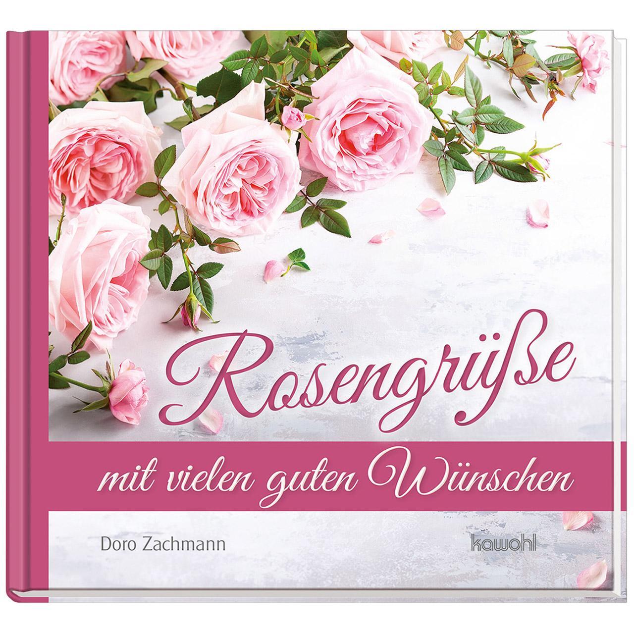 Cover: 9783863381837 | Rosengrüße mit vielen guten Wünschen | Doro Zachmann | Buch | 46 S.