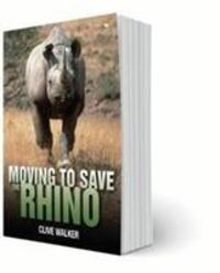 Cover: 9781431425686 | Rhino revolution: Searching for new solutions | Clive Walker (u. a.)