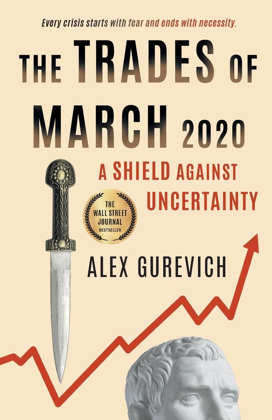 Cover: 9781544525136 | The Trades of March 2020 | A Shield against Uncertainty | Gurevich