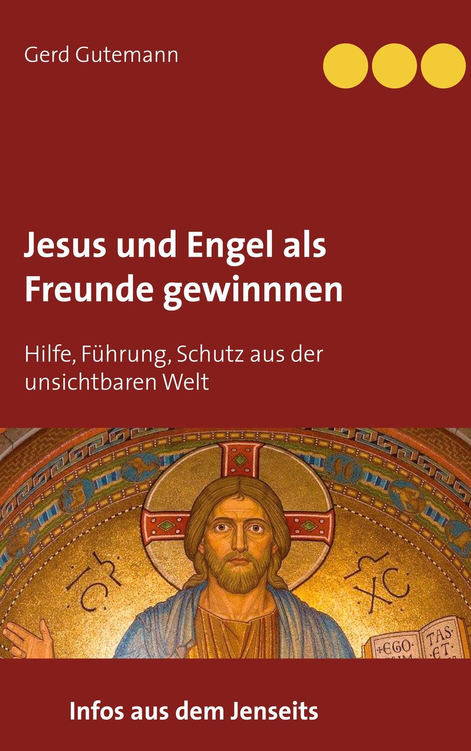 Cover: 9783753480749 | Jesus und Engel als Freunde gewinnnen | Gerd Gutemann | Taschenbuch