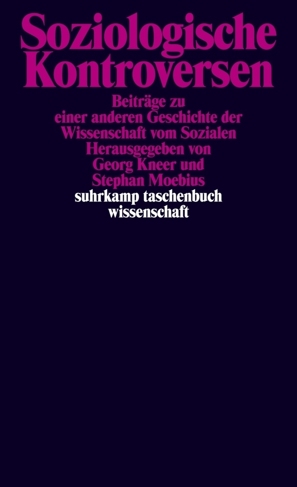 Cover: 9783518295489 | Soziologische Kontroversen | Stephan Moebius (u. a.) | Taschenbuch