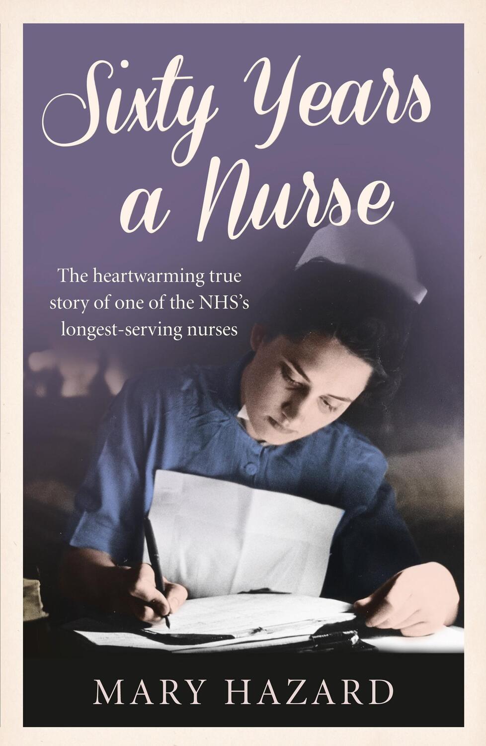 Cover: 9780008118372 | Sixty Years a Nurse | Mary Hazard | Taschenbuch | Englisch | 2015