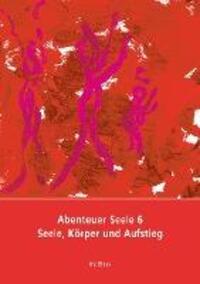 Cover: 9783757874452 | Abenteuer Seele 6 | Seele, Körper und Aufstieg | Ina Blaas | Buch