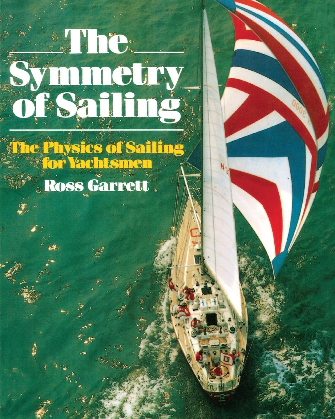 Cover: 9781574090000 | The Symmetry of Sailing | The Physics of Sailing for Yachtsman | Buch
