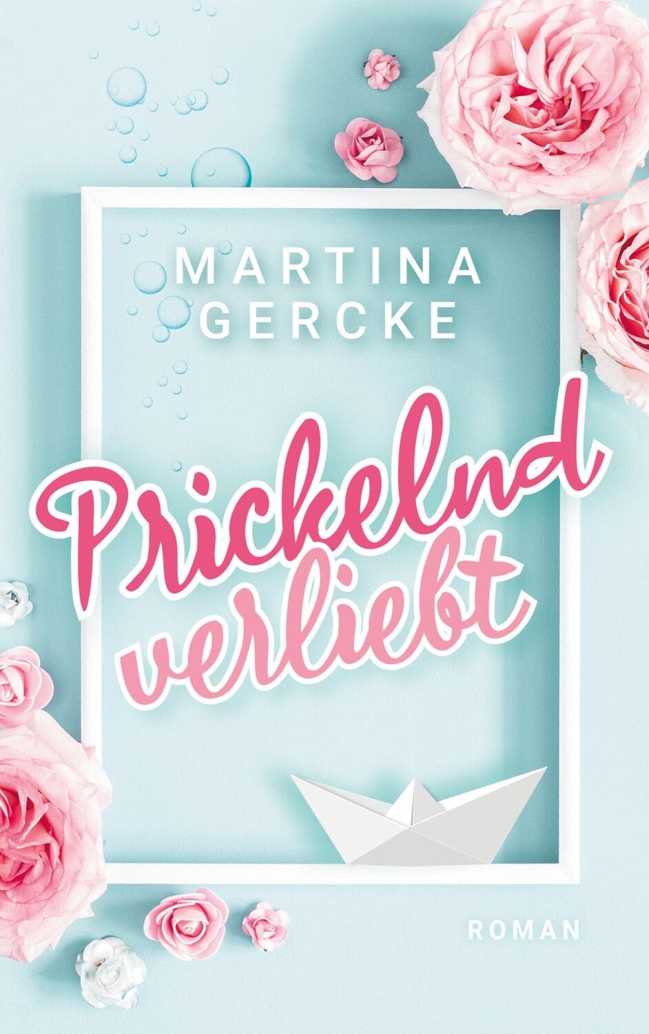 Cover: 9783756815128 | Prickelnd verliebt | Martina Gercke | Taschenbuch | Paperback | 334 S.