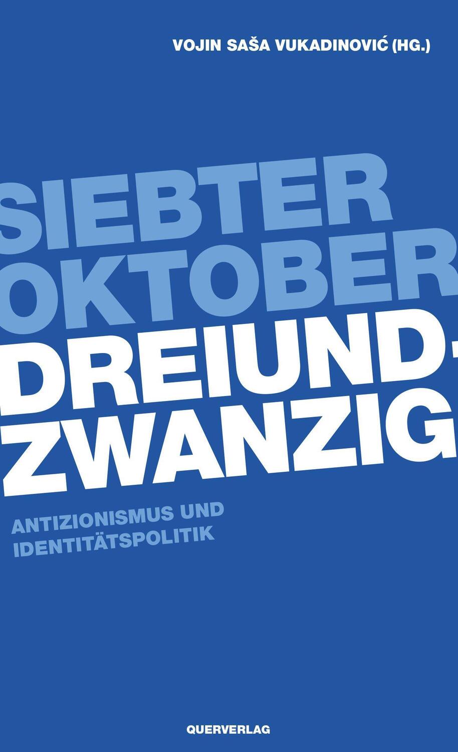Cover: 9783896563446 | Siebter Oktober Dreiundzwanzig | Antizionismus und Identitätspolitik