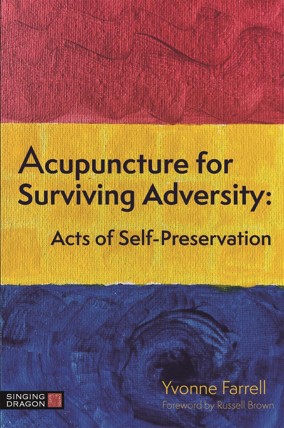 Cover: 9781787753846 | Acupuncture for Surviving Adversity | Acts of Self-Preservation | Buch