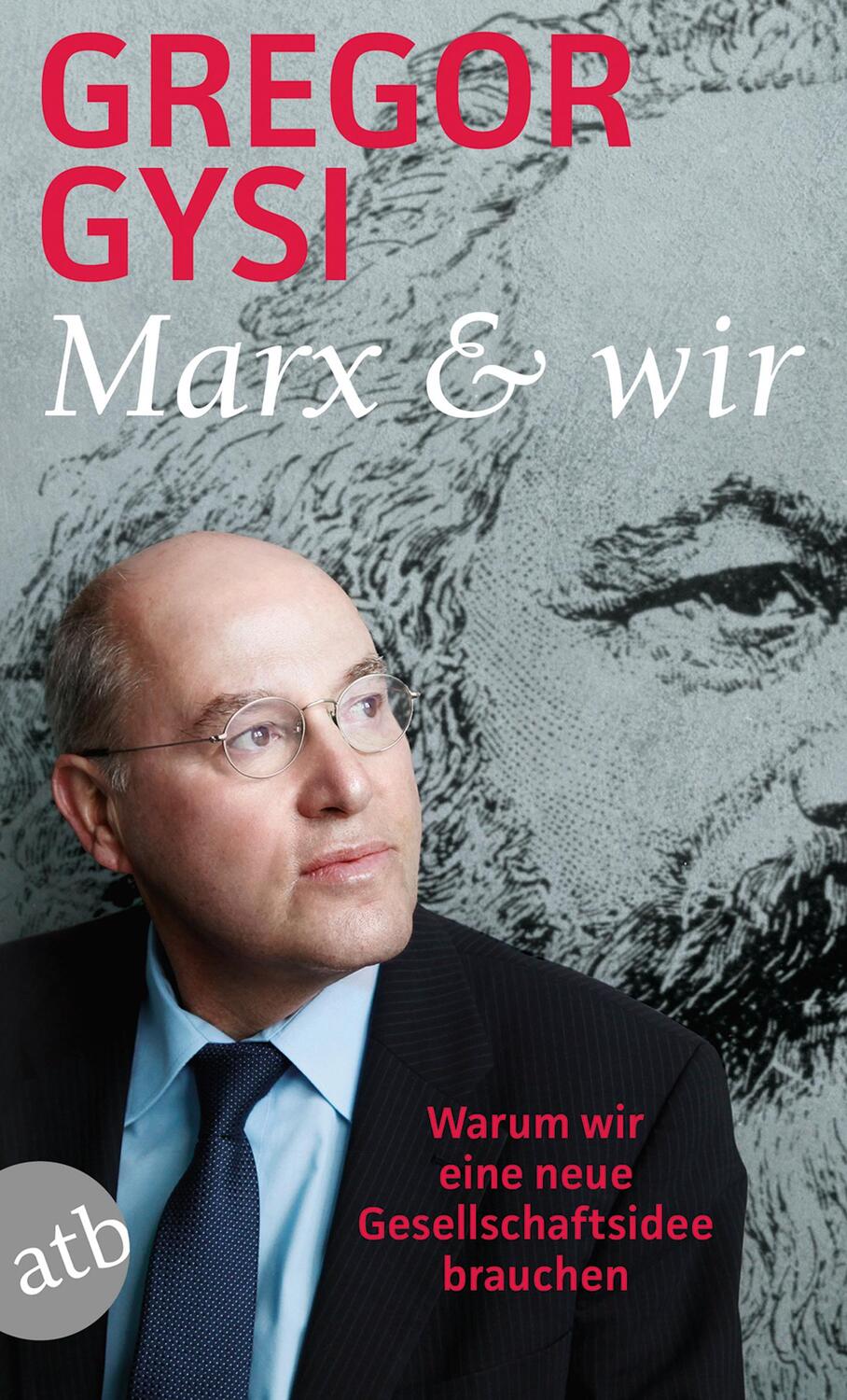 Cover: 9783746636863 | Marx und wir | Warum wir eine neue Gesellschaftsidee brauchen | Gysi