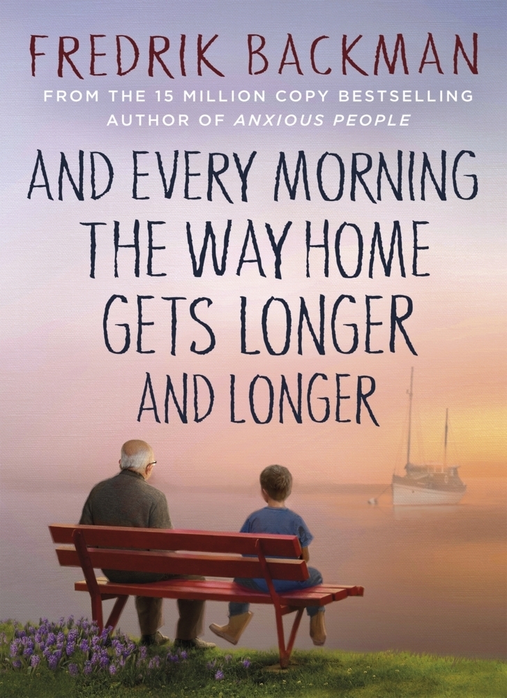 Cover: 9781405937832 | And Every Morning the Way Home Gets Longer and Longer | Backman | Buch