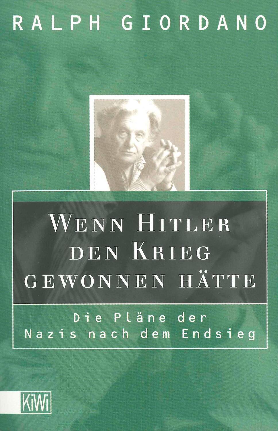 Cover: 9783462029444 | Wenn Hitler den Krieg gewonnen hätte | Ralph Giordano | Taschenbuch
