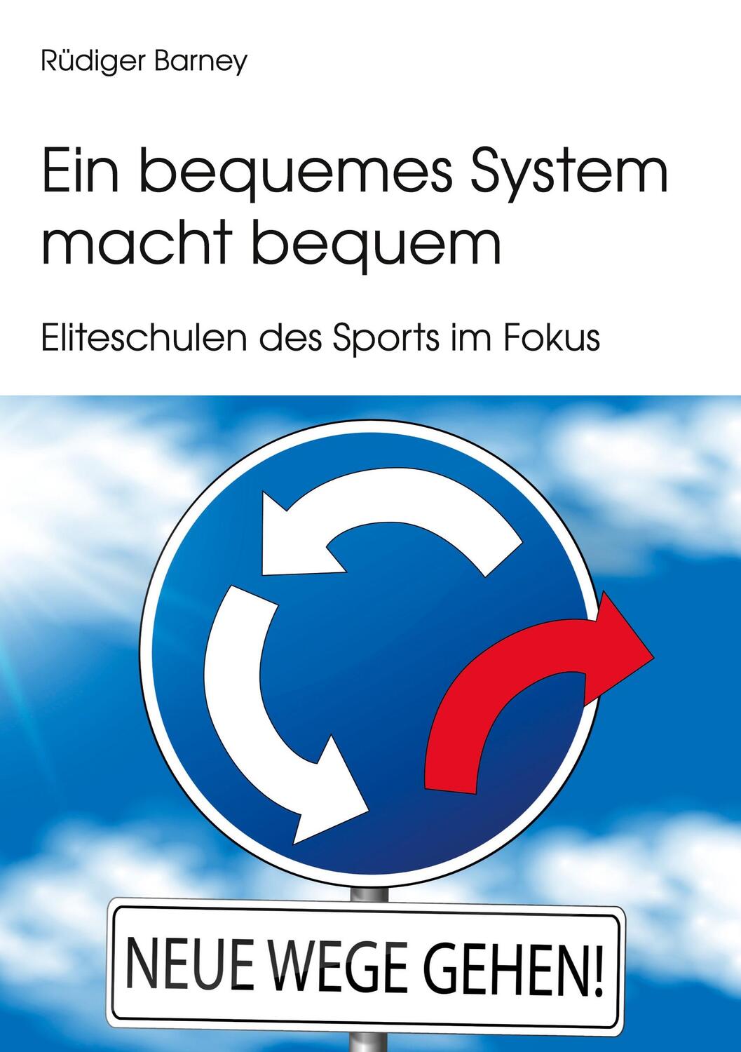Cover: 9783988852311 | Ein bequemes System macht bequem | Eliteschulen des Sports im Fokus