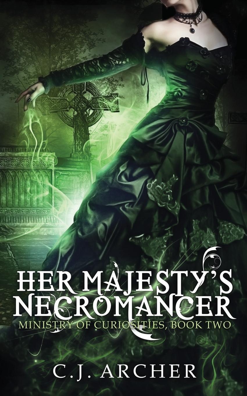 Cover: 9780648214618 | Her Majesty's Necromancer | C. J. Archer | Taschenbuch | Paperback