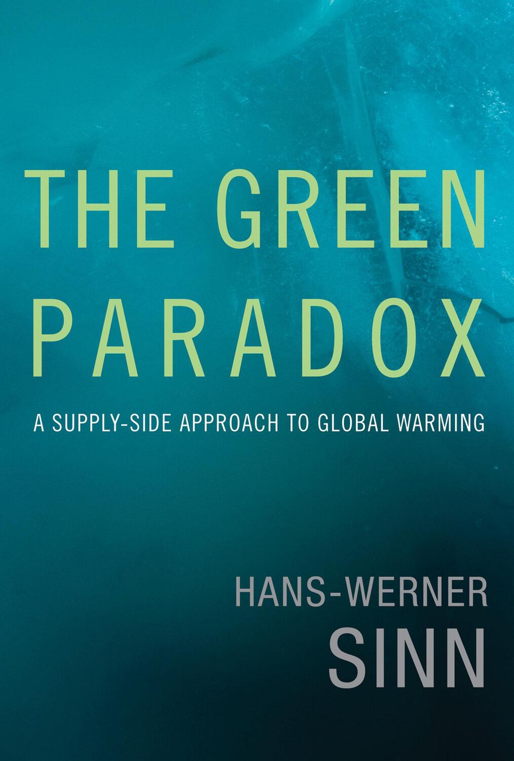 Cover: 9780262016681 | The Green Paradox: A Supply-Side Approach to Global Warming | Sinn