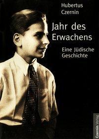 Cover: 9783707600018 | Jahr des Erwachens | Eine Jüdische Geschichte | Hubertus Czernin