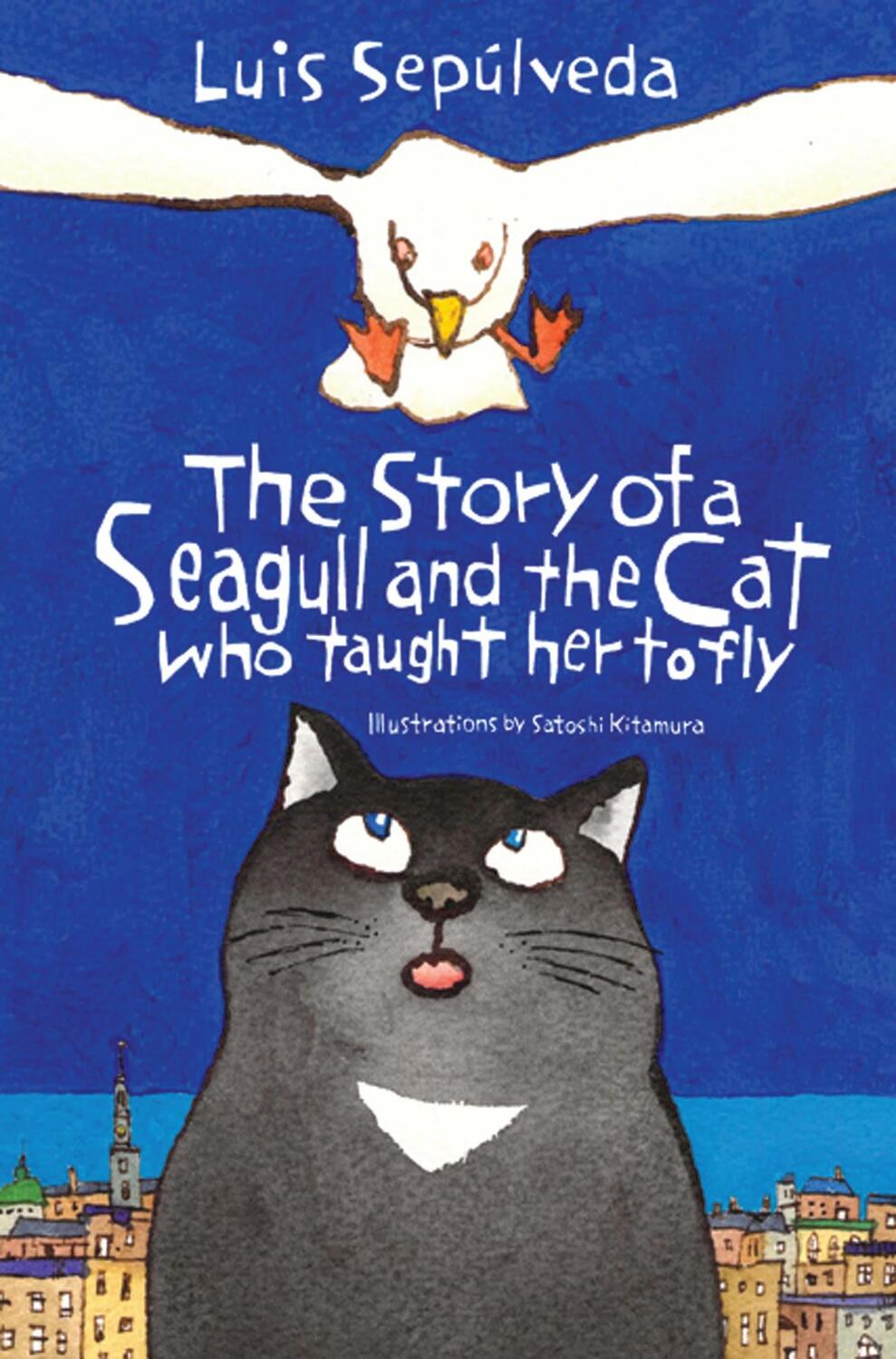 Cover: 9781846884009 | The Story of a Seagull and the Cat Who Taught Her to Fly | Sepúlveda