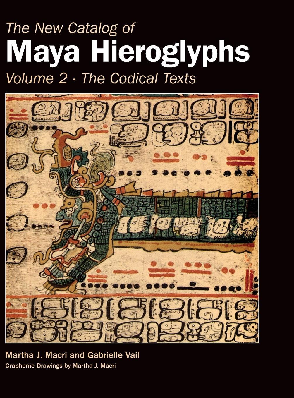 Cover: 9780806140711 | The New Catalog of Maya Hieroglyphs, Volume Two | Codical Texts | Buch