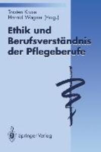Cover: 9783540574668 | Ethik und Berufsverständnis der Pflegeberufe | Harald Wagner (u. a.)