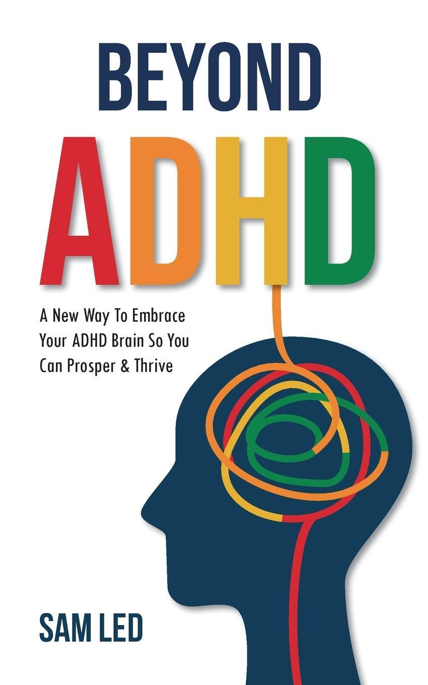 Cover: 9798218158316 | Beyond ADHD | Sam Led | Taschenbuch | Paperback | Englisch | 2023