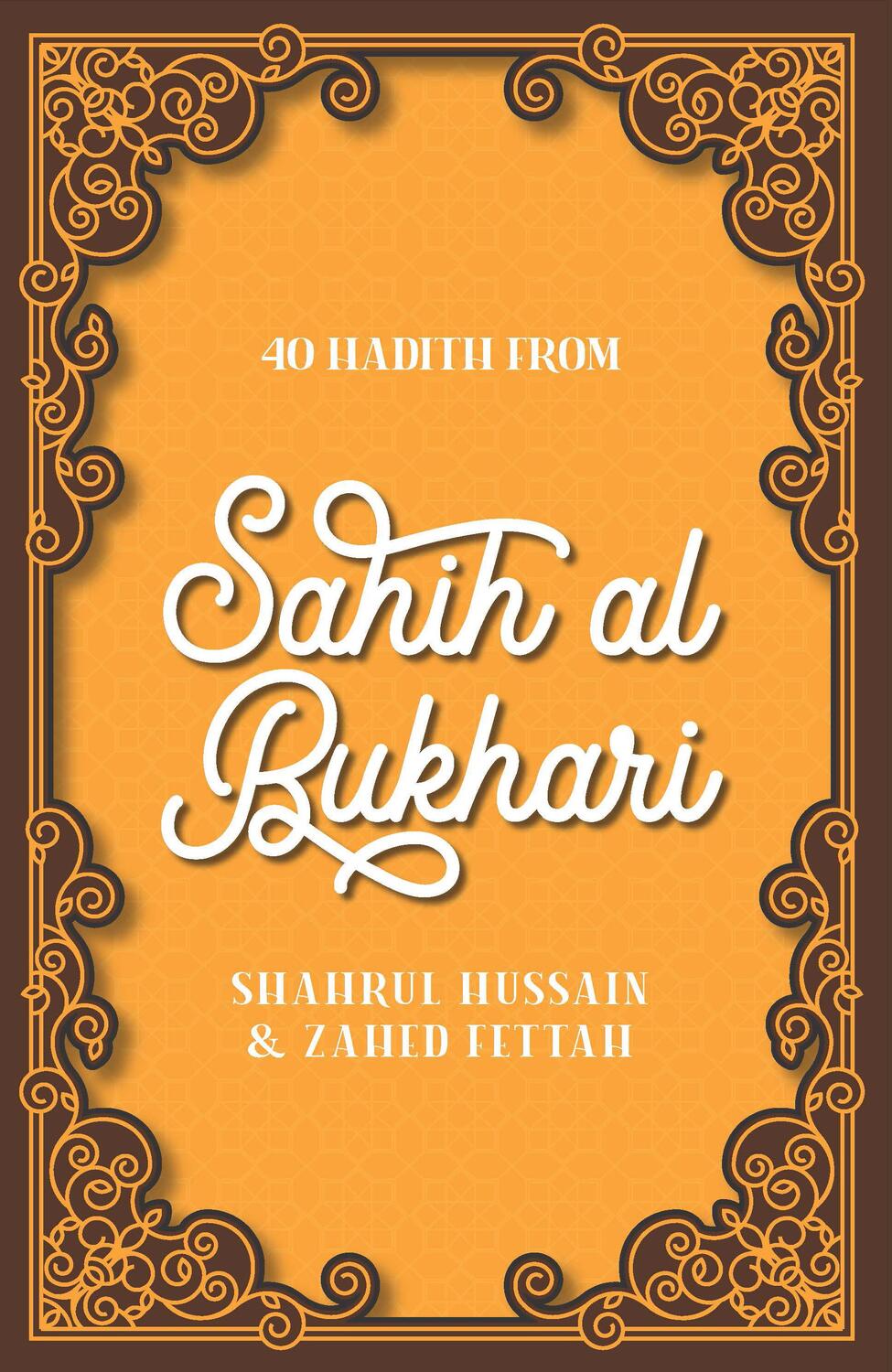 Cover: 9780860379355 | 40 Hadith from Sahih Al-Bukhari | Shahrul Hussain (u. a.) | Buch