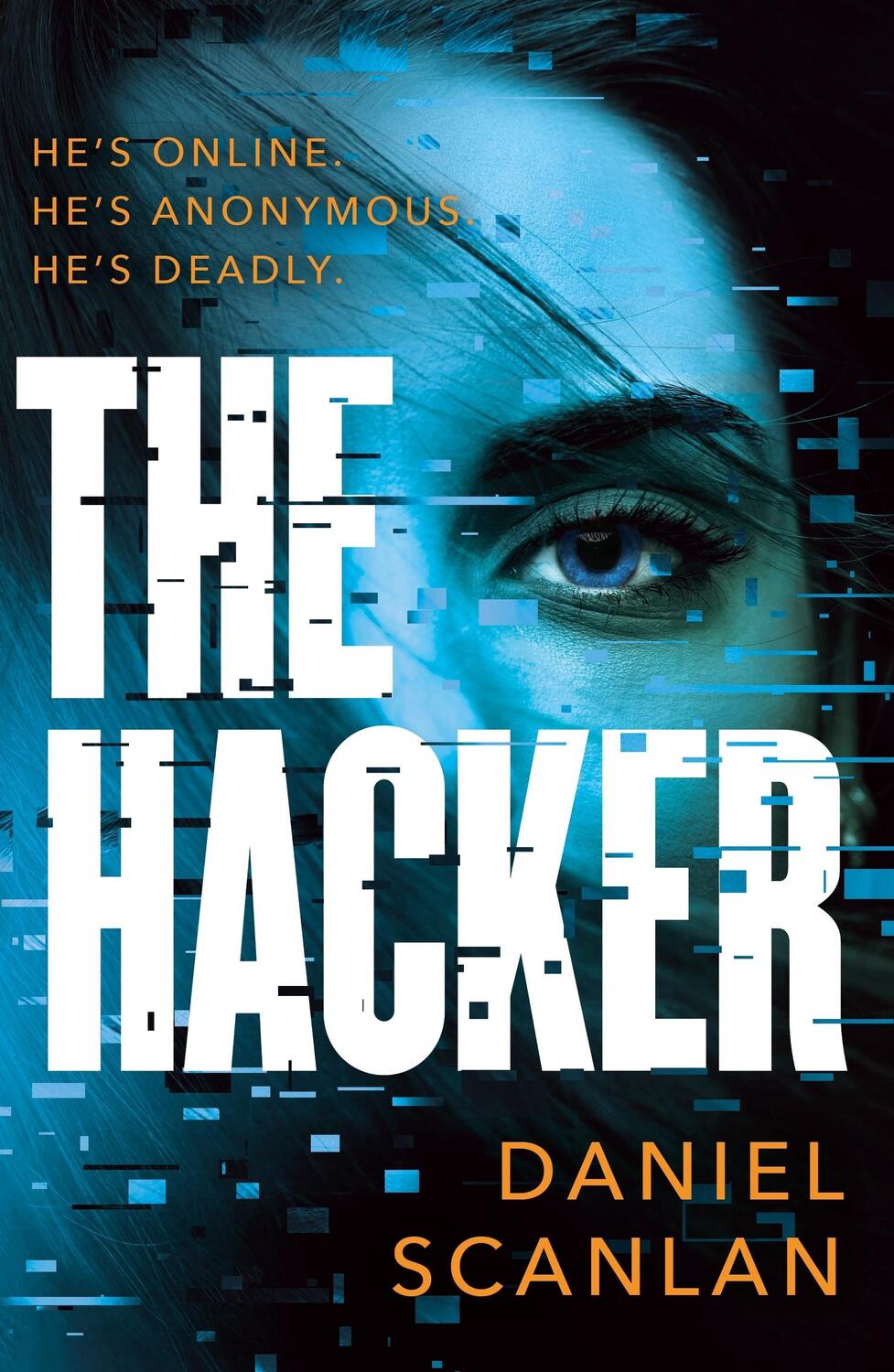 Cover: 9781801107846 | The Hacker | He's Online. He's Anonymous. He's Deadly. | Scanlan