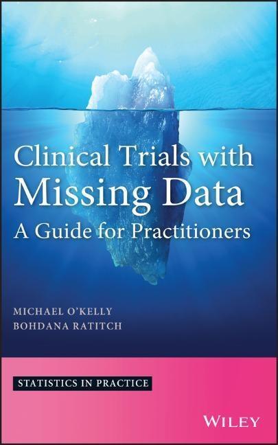 Cover: 9781118460702 | Clinical Trials with Missing D | Michael O'Kelly (u. a.) | Buch | 2014