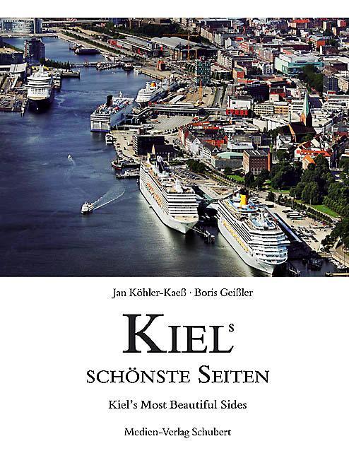 Cover: 9783937843063 | Kiels schönste Seiten | Kiel's Most Beautiful Sides | Boris Geißler