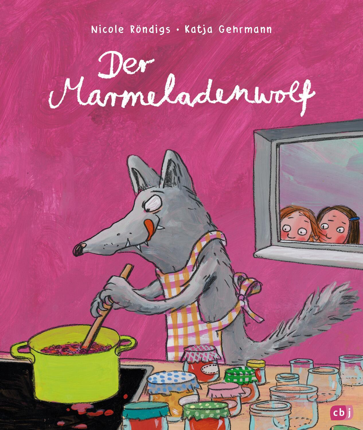 Cover: 9783570177464 | Der Marmeladenwolf | Bilderbuch ab 4 Jahren | Nicole Röndigs | Buch