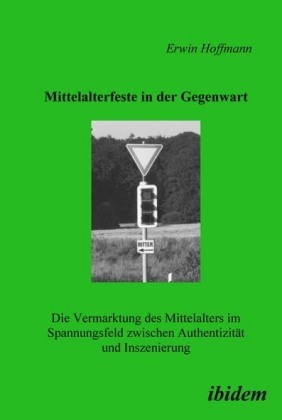Cover: 9783898215169 | Mittelalterfeste in der Gegenwart | Erwin Hoffmann | Taschenbuch