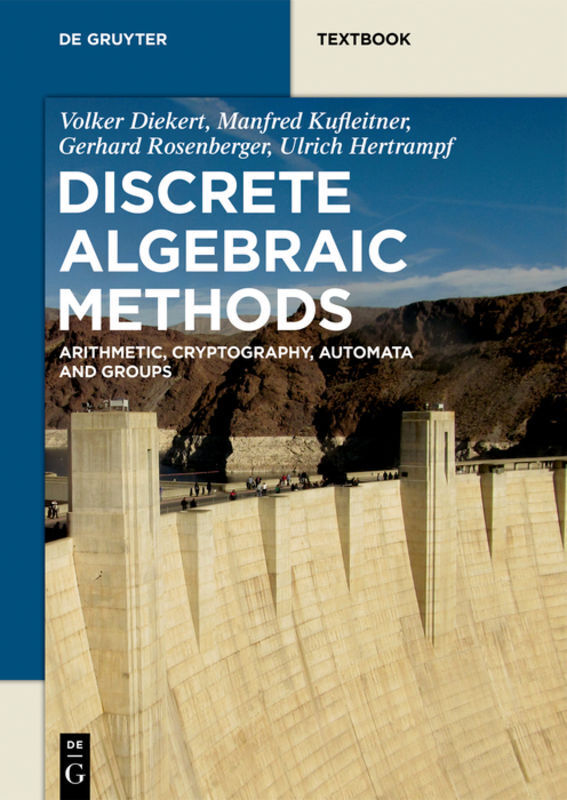 Cover: 9783110413328 | Discrete Algebraic Methods | Volker Diekert (u. a.) | Taschenbuch