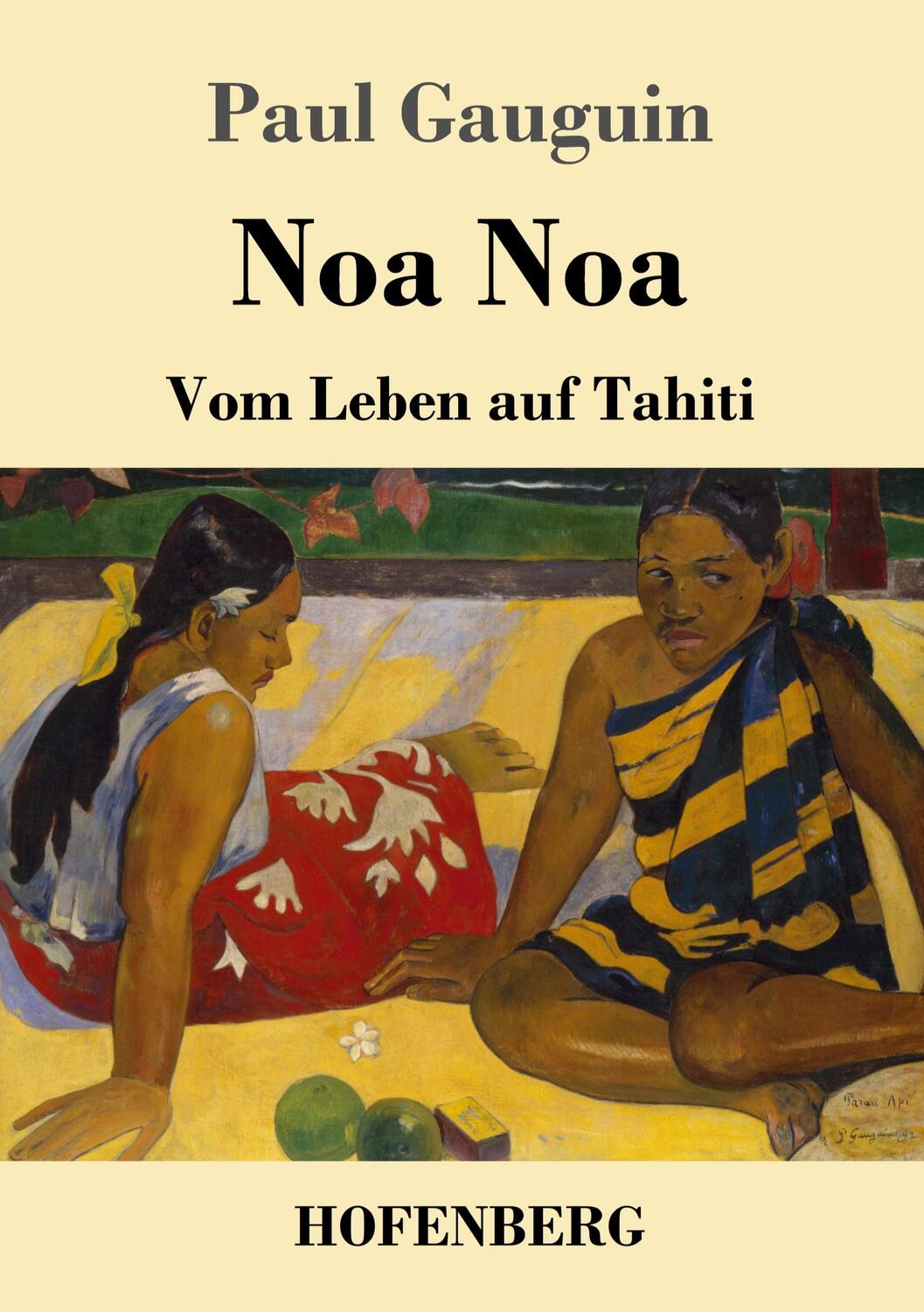 Cover: 9783743740945 | Noa Noa | Vom Leben auf Tahiti | Paul Gauguin | Taschenbuch | 72 S.